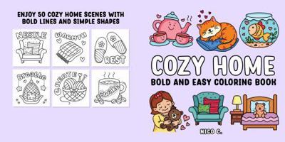Cozy Home Bold and Easy Coloring Book: 50 Simple and Relaxing Illustrations of Peaceful Home Life with Positive Words – A Large Print Coloring Book for Adults, Seniors, and Kids 1968131027 Book Cover