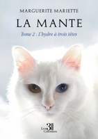 La mante - Tome 2 : L'hydre à trois têtes B0DB52NG7X Book Cover