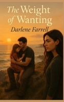 The Weight of Wanting B0FCYGYR1D Book Cover