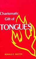 Charismatic Gift of Tongues 0825422256 Book Cover