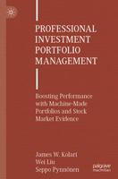 Professional Investment Portfolio Management: Boosting Performance with Machine-Made Portfolios and Stock Market Evidence 3031481682 Book Cover