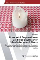 Burnout & Depressionen als Folge psychischer Überlastung und Stress 3639430824 Book Cover