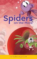 Spiders on the Move: An 'i Believe in You' Book 0973940352 Book Cover