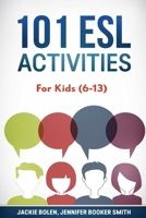 101 ESL Activities: For Kids (6-13) 1530840090 Book Cover