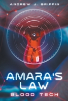 Amara's Law: Blood Tech 1093863439 Book Cover