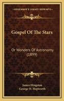 Gospel Of The Stars: Or Wonders Of Astronomy 1166590119 Book Cover