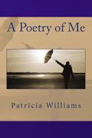 A Poetry of Me 1523217588 Book Cover