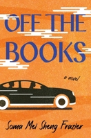 Off the Books: A Novel 1250872715 Book Cover