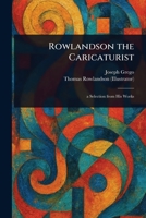 Rowlandson the Caricaturist 1023226049 Book Cover