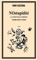 Nostupidite, La Nouvelle Donne. Un Remede Contre La Stupidite 2955884111 Book Cover