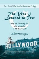 The Year I Learned to Text: Why Am I Having Sex with a Muslim in My Basement? 1541038266 Book Cover