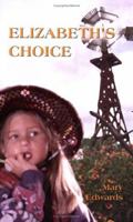 Elizabeth's Choice 1413716725 Book Cover