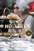 High Tea with Ophelia 1732324530 Book Cover