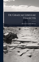 De Graecae Linguae Dialectis (Latin Edition) 1024511197 Book Cover