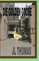 Die Golden Goose 1599757559 Book Cover
