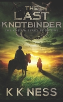 The Last Knotbinder 0648077438 Book Cover