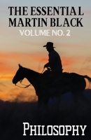 The Essential Martin Black, Volume No. 2: Philosophy 0960025936 Book Cover