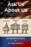 ASK US ABOUT US A Campaign for Correct Representation: Come to Common Ground B0G5MZ6S5W Book Cover