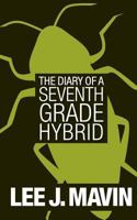 The Diary of a Seventh Grade Hybrid (Book 1) 9881922097 Book Cover