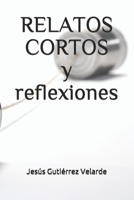 RELATOS CORTOS y reflexiones B08TFQT6N9 Book Cover