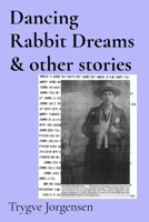 Dancing Rabbit Dreams & other stories B0F5T8V5D9 Book Cover