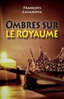 Ombres sur le Royaume (French Edition) B0CHDYZSDR Book Cover