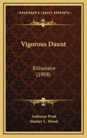 Vigorous Daunt: Billionaire 1286804868 Book Cover