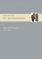 History Of No.30 Squadron Raf. Egypt And Mesopotamia 1914 To 1919 1843429926 Book Cover