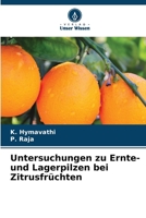 Untersuchungen zu Ernte- und Lagerpilzen bei Zitrusfrüchten (German Edition) 6630251911 Book Cover