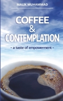 COFFEE & CONTEMPLATION: a taste of empowerment 183812750X Book Cover