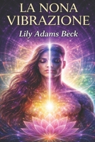 La Nona Vibrazione e altre Storie: Un classico del mistero spirituale ambientato nell’India più enigmatica (Psicologia della Coscienza) (Italian Edition) B0GSZZD76M Book Cover