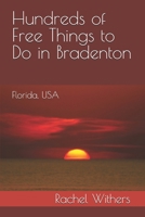 Hundreds of Free Things to Do in Bradenton: Florida, USA B0GQQ2QQTQ Book Cover