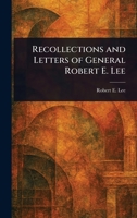 Recollections and Letters of General Robert E. Lee 1023057166 Book Cover