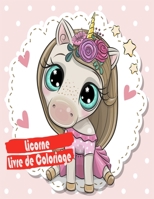 Licorne Livre de coloriage: Coloriage Livres enfants Filles âge 2-5 ans - Cadeaux d'anniversaire cotillons Valentine Pâques Noël Sac Stuffer- Good B08Z33QXQP Book Cover