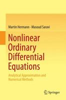 Nonlinear Ordinary Differential Equations: Analytical Approximation and Numerical Methods 8132238451 Book Cover