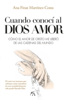 Cuando Conoci Al Dios Amor 8410354055 Book Cover