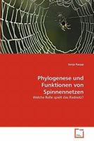 Phylogenese und Funktionen von Spinnennetzen: Welche Rolle spielt das Radnetz? 3639358937 Book Cover