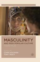 Masculinity and Irish Popular Culture: Tiger's Tales 1349453072 Book Cover