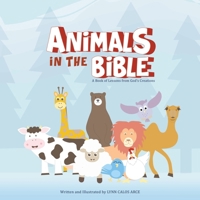 Animals in the Bible: A Book of Lessons from God's Creations 1973694247 Book Cover
