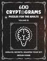 Cryptogram Puzzles for the Adults: Unravel Secrets, Sharpen Your Wit B0CTJ6HBTP Book Cover