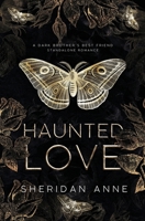 Haunted Love: A Dark Brother's Best Friend Standalone Romance B0CVVLG8W6 Book Cover