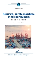 Sécurité, sûreté maritime et facteur humain: Le cas de la Tunisie (Affaires Maritimes Et Transports) (French Edition) 2343133026 Book Cover