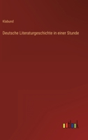 Deutsche Literaturgeschichte in einer Stunde 336848172X Book Cover