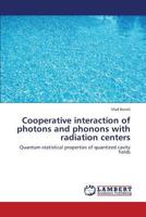 Cooperative Interaction of Photons and Phonons with Radiation Centers 3659329169 Book Cover