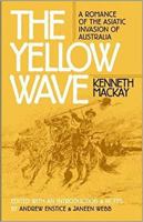 The Yellow Wave: A Romance of the Asiatic Invasion of Australia (Early Classics of Science Fiction) 0819566322 Book Cover