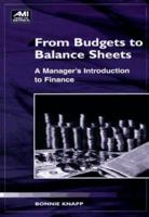 From Budgets to Balance Sheets: A Manager's Introduction to Finance (How to Book) 1884926770 Book Cover