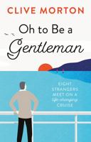 Oh to Be a Gentleman 1913551490 Book Cover