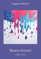 Rosa e Azzurro (Tecnici) B0C9SDDPKB Book Cover