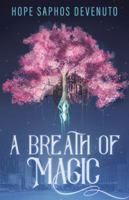 A Breath of Magic 1504378830 Book Cover