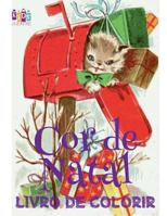 ✌ Cor de Natal Livro de Colorir ✌ Livro de Colorir 4 anos ✌ (Livro de Colorir Infantil 3 anos), Album de Colorir: ✌ Color ... Book Children) ~ Portuguese Edition ✌ 1982041374 Book Cover